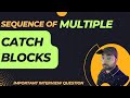 Understanding sequence of multi catch blocks