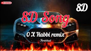 DJ GIMI - O x Habibi remix Albanian Remix (8D Audio)| Use Headphones |