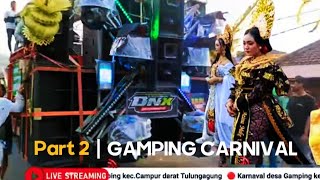 LIVE KARNAVAL DESA GAMPING CAMPUR DARAT TULUNGAGUNG Part 2