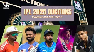 🚨LIVE #45 | IPL 2025 Auctions - Team Wise Analysis [Part 2]