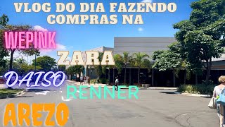 VLOG DO DIA - FAZENDO COMPRAS NA AREZO - WEPINK - ZARA - RENNER - DAISO - MOSTRANDO TUDO PRA VOCÊS.