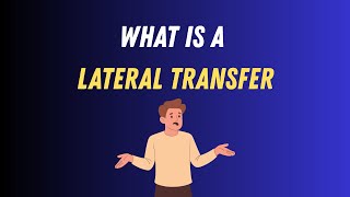 What is a lateral transfer