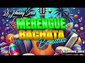 merengue y bachata bonito mix