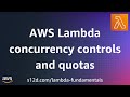 AWS Lambda concurrency controls and quotas | AWS Lambda Fundamentals