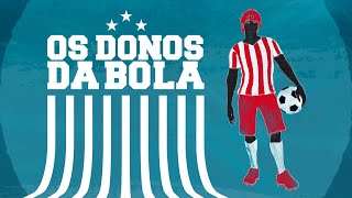 DONOS DA BOLA  - 27/02/2025