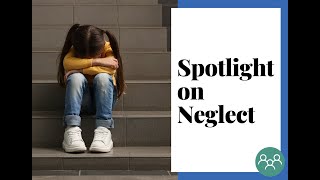 Spotlight on Neglect (June 4, 2024)