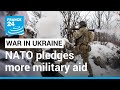 NATO leaders pledge to keep ammo flowing to Kyiv as Russia bombards Bakhmut • FRANCE 24 English