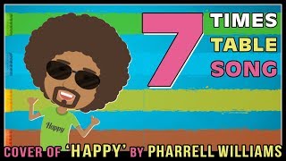 7 Times Table Song (Cover of Happy by Pharrell Williams) Easy Learn Skip Count