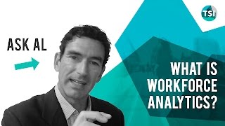 Ask Al - What is Workforce Analytics?