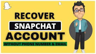 How to Recover SnapChat Account without Email and Phone Number (2021)