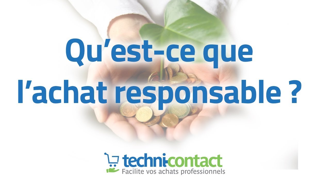 Qu'est-ce Que L'achat Responsable ? - Comprendre Les Achats En ...