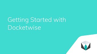 Getting Started with Docketwise