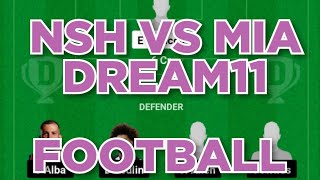 NSH vs MIA Football dream11 team prediction win