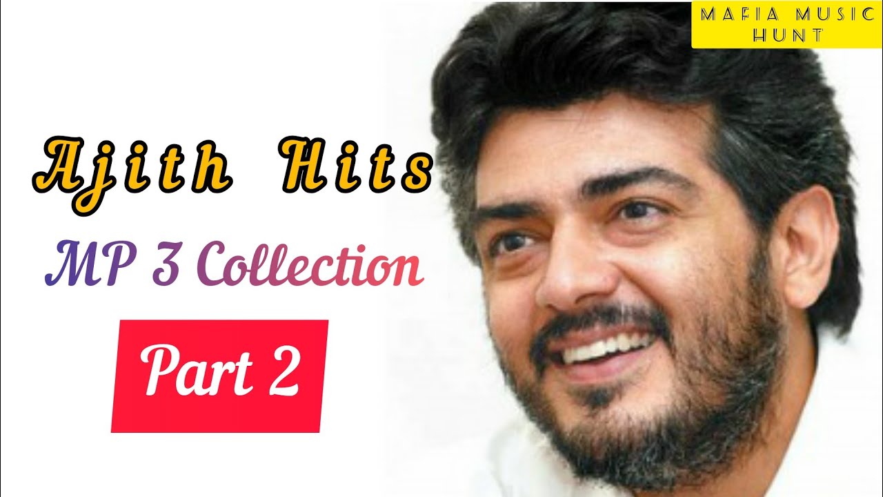 Ajith Hits|| Tamil Movie Songs Collection|| Part 2|| Mafia Music - YouTube