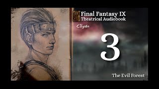 FFIX Theatrical Audiobook: Chapter 3: The Evil Forest