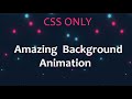 CSS Only Animated Background Effects