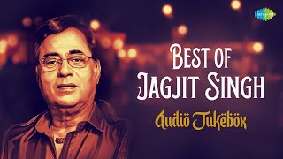 Best Of Jagjit Singh | Tum Ko Dekha To | Tum Itna Jo Muskura Rahe Ho | Audio Jukebox