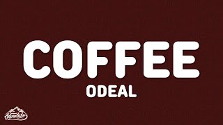 ODEAL - COFFEE (Lyrics)