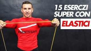 I 15 Esercizi Migliori con Elastici