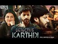 Detective Karthik - New Hindi Dubbed Full Movie | Rajath Raghav, Goldie Nissy, Marcus M