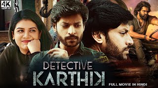 Detective Karthik - New Hindi Dubbed Full Movie | Rajath Raghav, Goldie Nissy, Marcus M