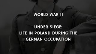 WW2 : UnderSiege | Life In Poland Under German Occupation | World War 2