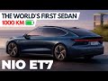 NIO ET7 2024: The Electric Dream Car of Tomorrow?