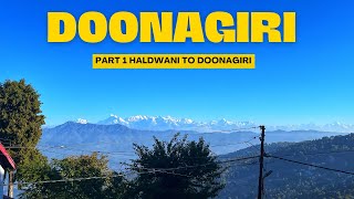 PART 1 | HALDWANI TO DOONAGIRI  | KUMAON ROAD TRIP 2023 | KAINCHI DHAM | RANIKHET