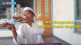 Cara Mengetahui Waktu Sholat Maghrib Tanpa Jam | Ngaji Kitab Fathul Qarib | 34 | Ilmu Fikih