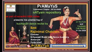 Smt Rajinimai Chakilam (Hyd) - kuchipUDi recital for PrAMaYaS navarAtri Series-2020 - 21 Oct 2020