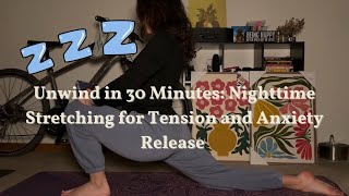 Unwind in 30 minutes: Nighttime Stretching for Tension and Anxiety Release