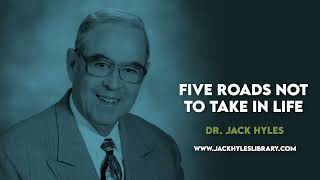 Audio Sermons - Five Roads Not To Take In Life | Jack Hyles Preaching