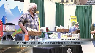 Marbleseed Organic Conference opens today