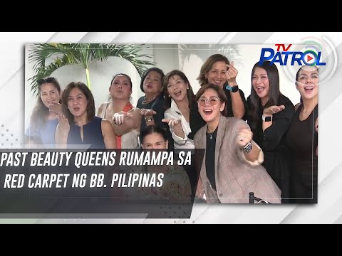 Past beauty queens rumampa sa red carpet ng Bb. Pilipinas TV Patrol