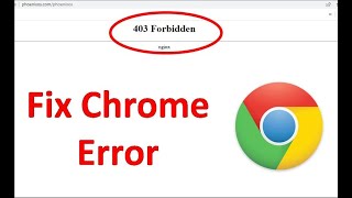 How to Fix Chrome Error 403 Forbidden