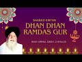 Dhan Dhan Ramdas Gur | Shabad Kirtan | Bhai Nirmal Singh Ji Khalsa | Hazoori Ragi Darbar Sahib