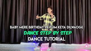 Birthday ( Baby Mere Birthday Pe Tum Keya Dilwaoge ) - Step By Step - Dance Tutorial