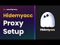 How to Set up Proxies in Hidemyacc Browser | Proxy Integration Tutorial