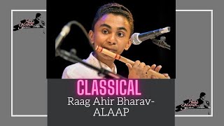 RAAG AHIR BHARAV- ALAAP |  PAHADI DHUN | CLASSICAL | FLUTE | INDIAN CULTURE | FLAUTIST SULEIMAN