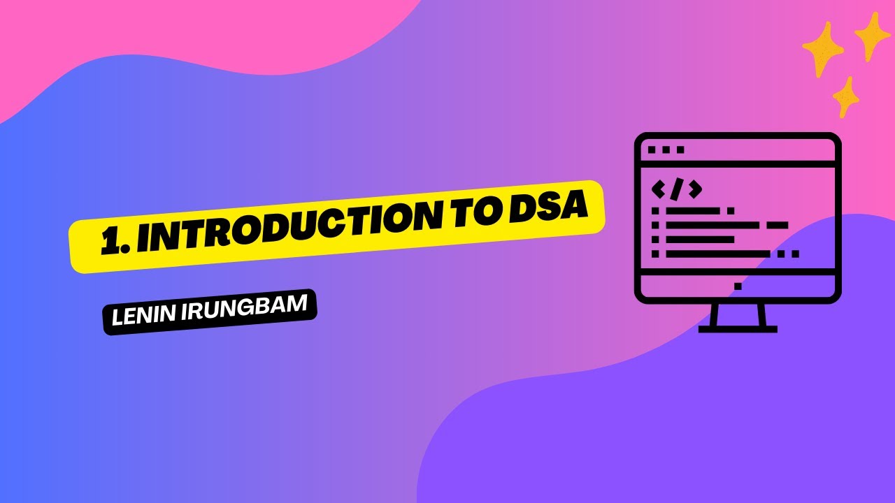 Introduction To Data Structures And Algorithms Dsa Youtube