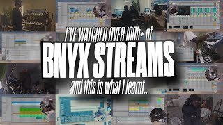 WHAT I LEARNT FROM WATCHING OVER 100h+ OF BNYX STREAMS