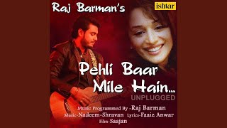 Pehli Baar Mile Hain (Unplugged Version)