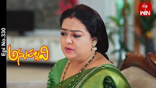 Anupallavi | 6th November 2023 | Full Episode No 330 | ETV Telugu