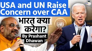 USA and UN Raise Concern over India's CAA | Citizenship Amendment Act faces Global Pressure