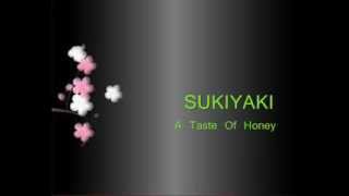 SUKIYAKI - A Taste Of Honey ( HQ )