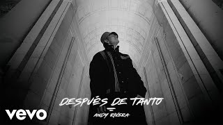 Andy Rivera - Después De Tanto ( Oficial)