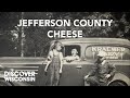 Jefferson County Cheese