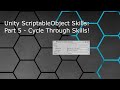 Unity ScriptableObject Skills: Part 5 - Cycle Through Skills