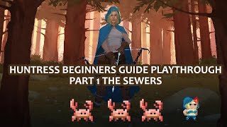 Huntress Beginners Guide Playthrough Part 1