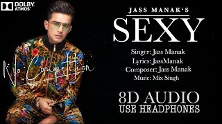 Sexy (8D Audio) | Jass Manak | Geet Mp3 | 8D Song | 3D Song | 3D Audio | Latest Punjabi Song 2020